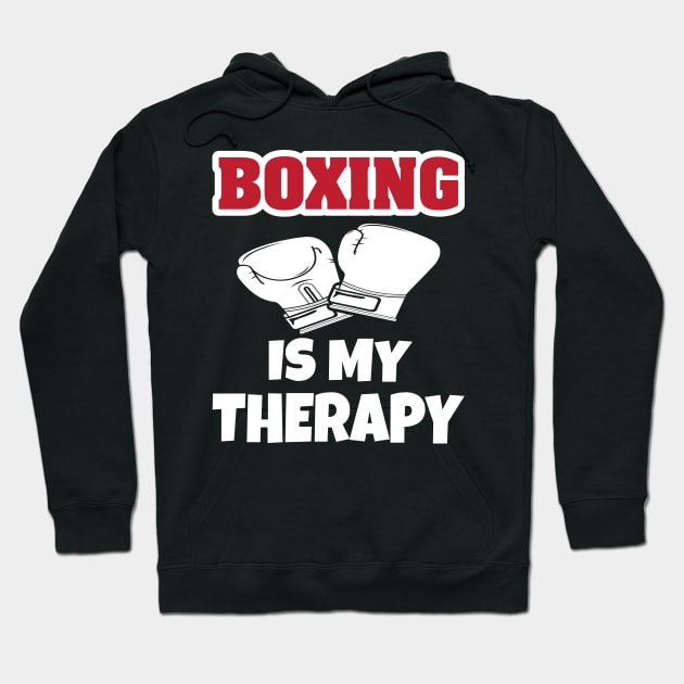 Boxing Is My Therapy Hoodie by Work Memes